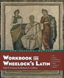 WORKBOOK FOR WHEELOCK'S LATIN
