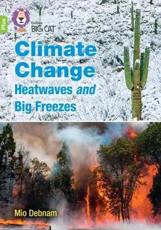CLIMATE CHANGE: WHAT'S THE IMPACT? -NON-FICTION-LIME PLUS - BAND 11+