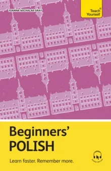 BEGINNERS’ POLISH : LEARN FASTER. REMEMBER MORE.