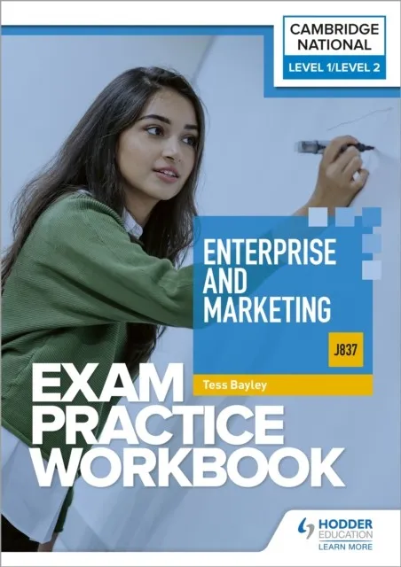 LEVEL 1/LEVEL 2 CAMBRIDGE NATIONAL IN ENTERPRISE AND MARKETING (J837) EXAM PRACTICE WORKBOOK