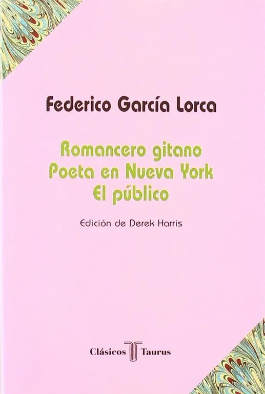 Romancero gitano. Poeta en Nueva York. El público
