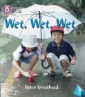 WET, WET, WET -NON-FICTION-RED - BAND 2B