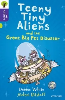 OXFORD READING TREE ALL STARS: OXFORD LEVEL 11: TEENY TINY ALIENS AND THE GREAT BIG PET DISASTER
