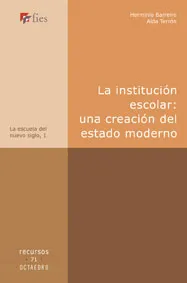 La institución escolar: una creación del estado moderno