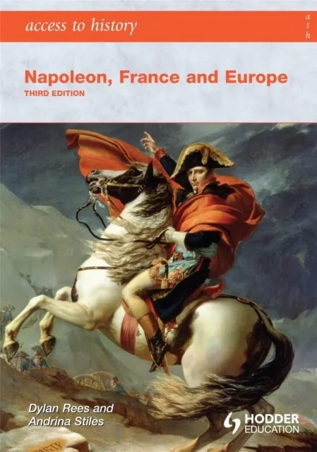 ACCESS TO HISTORY: NAPOLEON, FRANCE AND EUROPE THIRD EDITION