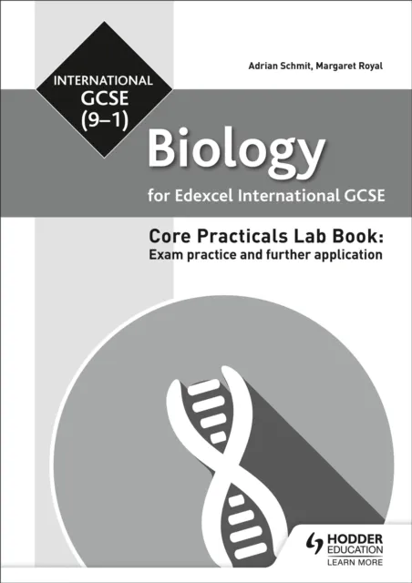 EDEXCEL INTERNATIONAL GCSE (9-1) BIOLOGY STUDENT LAB BOOK: EXAM PRACTICE AND FURTHER APPLICATION