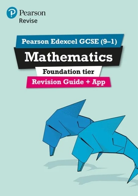 REVISE EDEXCEL GCSE (9-1) MATHEMATICS FOUNDATION REVISION GUIDE (WITH ONLINE EDITION)