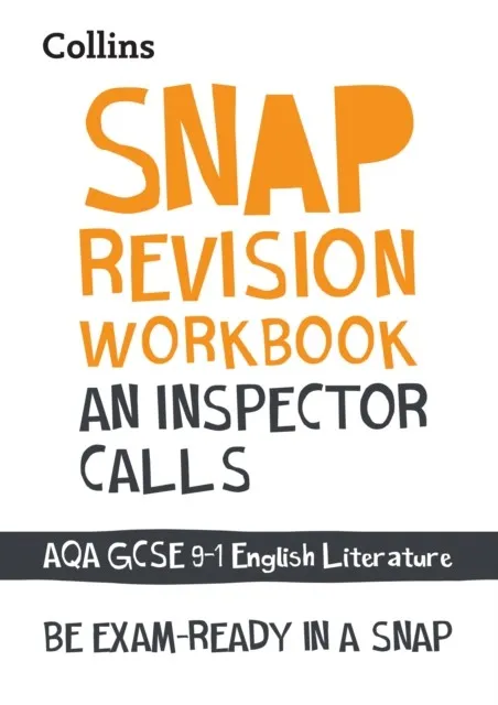 AN INSPECTOR CALLS WORKBOOK: AQA GCSE GRADE 9-1 ENGLISH LITERATURE