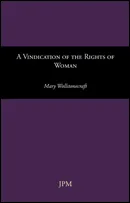 A VINDICATION OF THE RIGTHS OF WOMAN