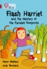 FLASH HARRIET AND THE MYSTERY OF THE FIENDISH FOOTPRINTS-FICTION-RUBY - BAND 14