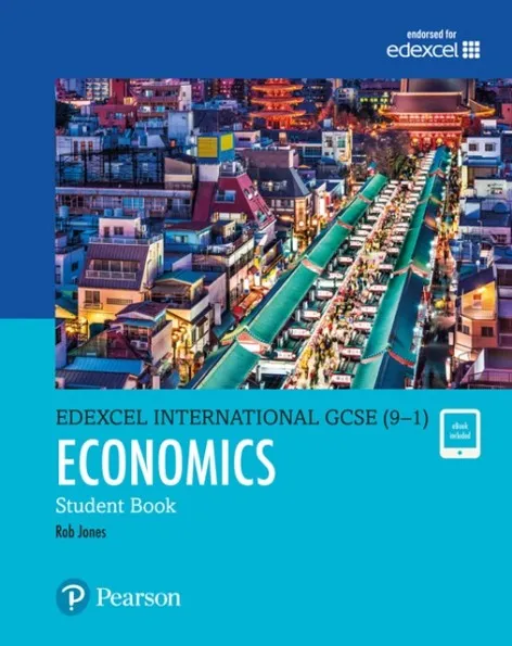 PEARSON EDEXCEL INTERNATIONAL GCSE (9–1) ECONOMICS STUDENT BOOK