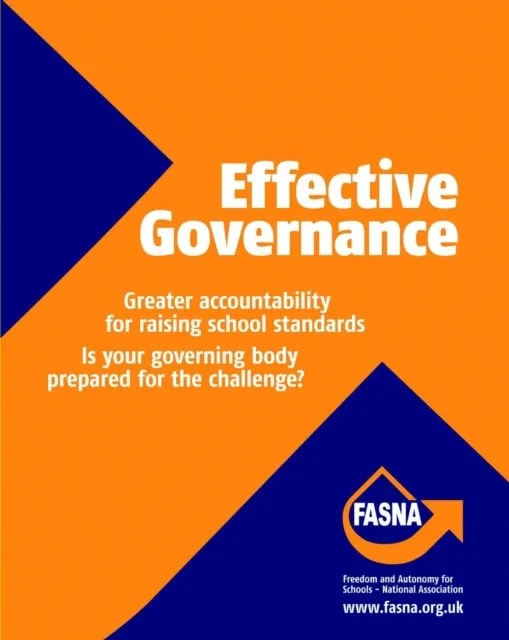 EFFECTIVE GOVERNANCE: GREATER ACCOUNTABILITY FOR RAISING SCHOOL STANDARDS: IS YOUR GOVERNING BODY PREPARED FOR THE CHALLENGE?