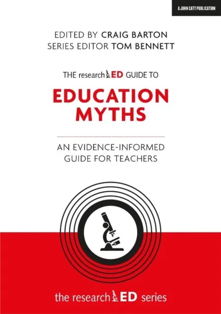 THE RESEARCHED GUIDE TO EDUCATION MYTHS: AN EVIDENCE-INFORMED GUIDE FOR TEACHERS