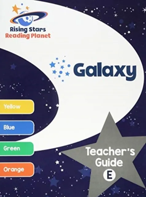 READING PLANET GALAXY TEACHER'S GUIDE E (YELLOW - ORANGE)