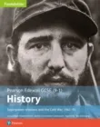EDEXCEL GCSE (9-1) HISTORY FOUNDATION SUPERPOWER RELATIONS AND THE COLD WAR, 1941–91 STUDENT BOOK