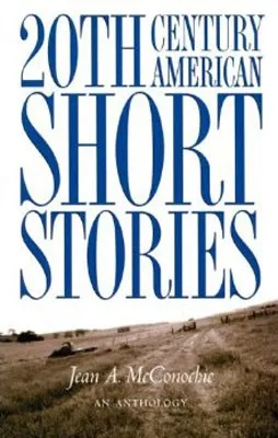 20TH CENTURY AMERICAN SHORT STORIES ANTHOLOGY