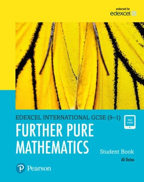 PEARSON EDEXCEL INTERNATIONAL GCSE (9–1) FURTHER PURE MATHS STUDENT BOOK