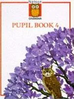 NELSON GRAMMAR 4 WENDY WREN'S PUPIL BOOK