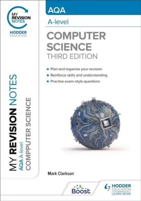 MY REVISION NOTES: AQA A-LEVEL COMPUTER SCIENCE