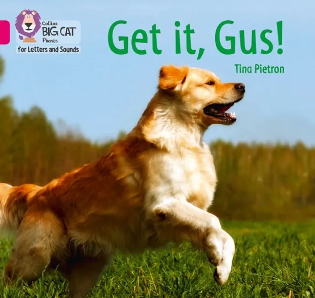 GET IT, GUS! (SET 5) -NON-FICTION-PINK - BAND 1B