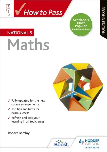 HOW TO PASS NATIONAL 5 MATHS, SECOND EDITION