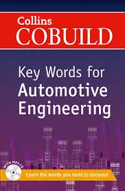 COBUILD KEY WORDS FOR AUTOMOTIVE ENGINEERING