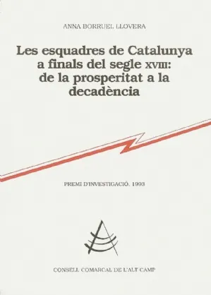 Les Esquadres de Catalunya a finals del segle XVIII: de la prosperitat a la decadència