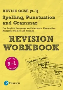 REVISE GCSE SPELLING, PUNCTUATION AND GRAMMAR REVISION WORKBOOK