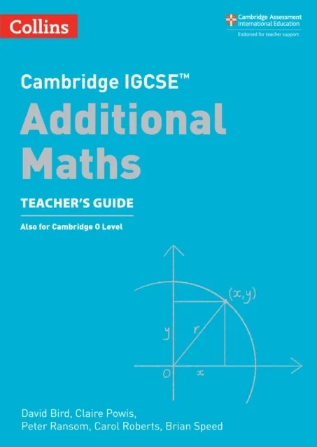 CAMBRIDGE IGCSE™ ADDITIONAL MATHS TEACHER’S GUIDE 2ND