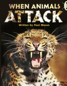 WHEN ANIMALS ATTACK