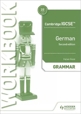 CAMBRIDGE IGCSE™ GERMAN GRAMMAR WORKBOOK SECOND EDITION