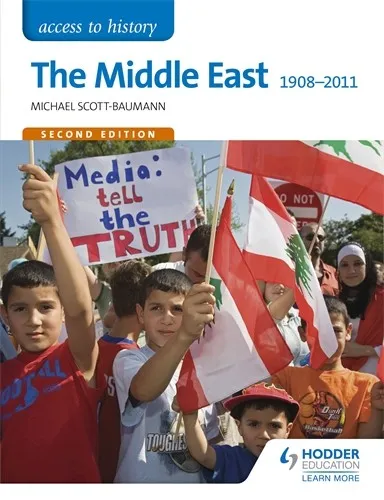 ACCESS TO HISTORY: THE MIDDLE EAST 1908-2011 SECOND EDITION