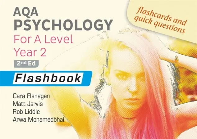 AQA PSYCHOLOGY FOR A LEVEL YEAR 2 FLASHBOOK: 2ND EDITION