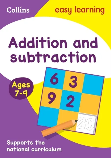 ADDITION AND SUBTRACTION AGES 7-9