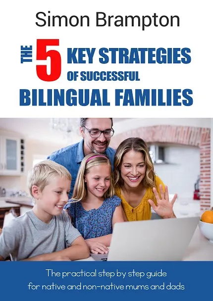 THE 5 KEY STRATEGIES OF SUCCESSFUL BILINGUAL FAMILIES