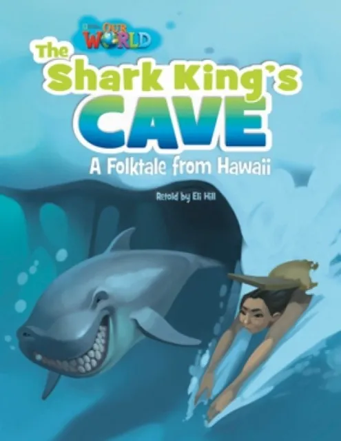 OUR WORLD AME 6 THE SHARK KING'S CAVE READER