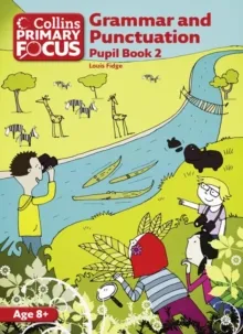 PRIMARY FOCUS GRAMMAR AND PUNCTUATION PUPIL BOOK 2