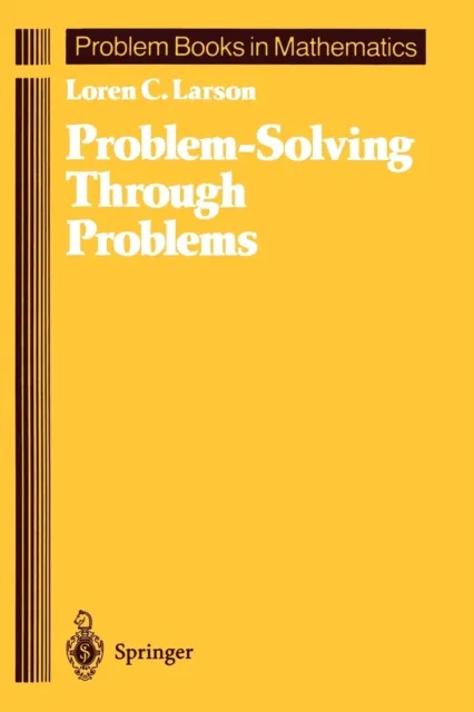 PROBLEM-SOLVING THROUGH PROBLEMS