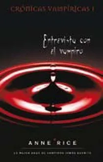 Entrevista con el vampiro (Crónicas Vampíricas 1)