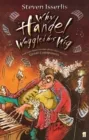 WHY HANDEL WAGGLED HIS WIG