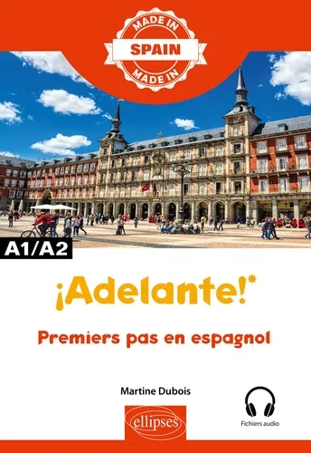 IADELANTE! - PREMIERS PAS EN ESPAGNOL - A1/A2