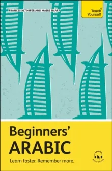 BEGINNERS' ARABIC : LEARN FASTER. REMEMBER MORE.