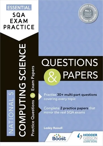 ESSENTIAL SQA EXAM PRACTICE: NATIONAL 5 COMPUTING SCIENCE QUESTIONS AND PAPERS-DIGITAL
