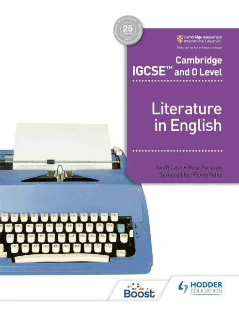 CAMBRIDGE IGCSE™ AND O LEVEL LITERATURE IN ENGLISH