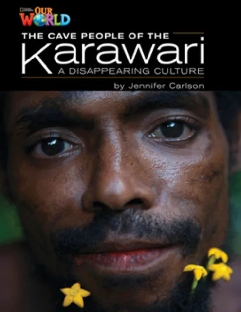 OUR WORLD AME 5 THE CAVE PEOPLE OF THE KARAWARI READER