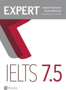 IELTS EXPERT IELTS 7.5 STUDENT'S RESOURCE BOOK WITHOUT KEY