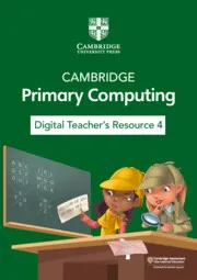 CAMBRIDGE PRIMARY COMPUTING DIGITAL TEACHER'S RESOURCE 4 (VIA EMAIL)-DIGITAL