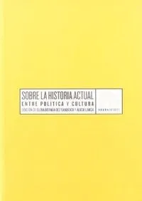 Sobre la historia actual