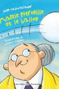 MAMIE PÉTRONILLE ET LE BALLON + CD