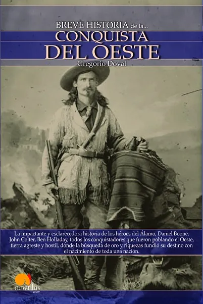 Breve historia de la conquista del Oeste